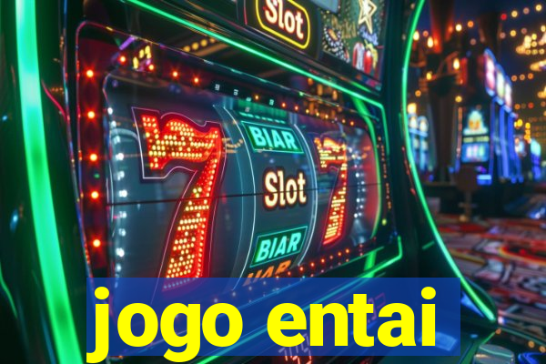 jogo entai